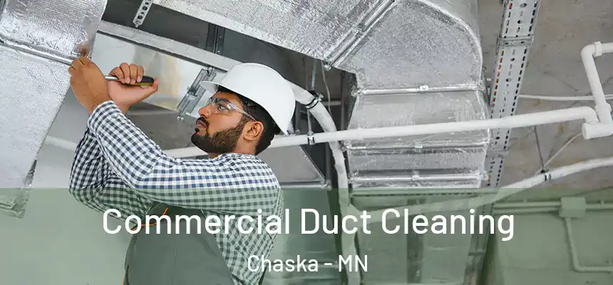  Commercial Duct Cleaning Chaska - MN
