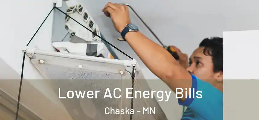  Lower AC Energy Bills Chaska - MN