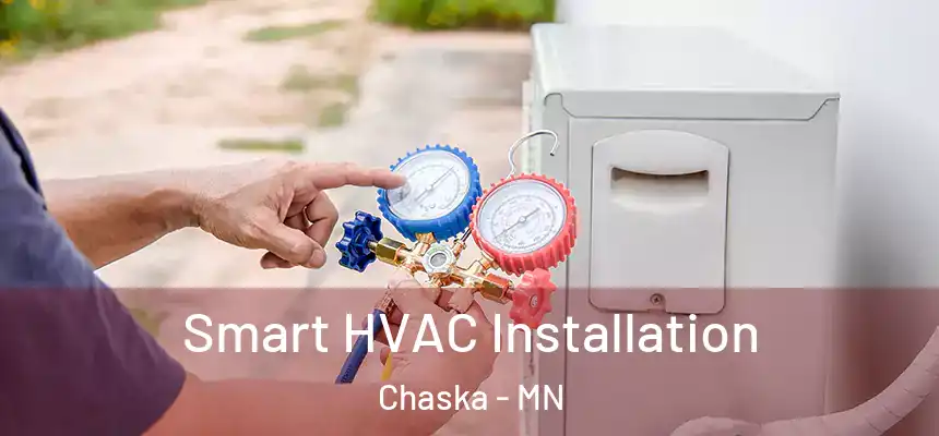  Smart HVAC Installation Chaska - MN